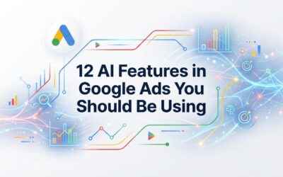 12 Powerful AI Features in Google Ads You Should Be Using