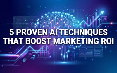 5 Proven AI Techniques That Boost Marketing ROI